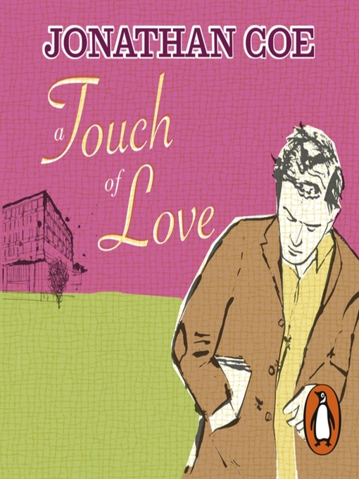 Title details for A Touch of Love by Jonathan Coe - Available